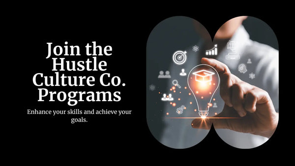 Hustle Culture Co. Programs