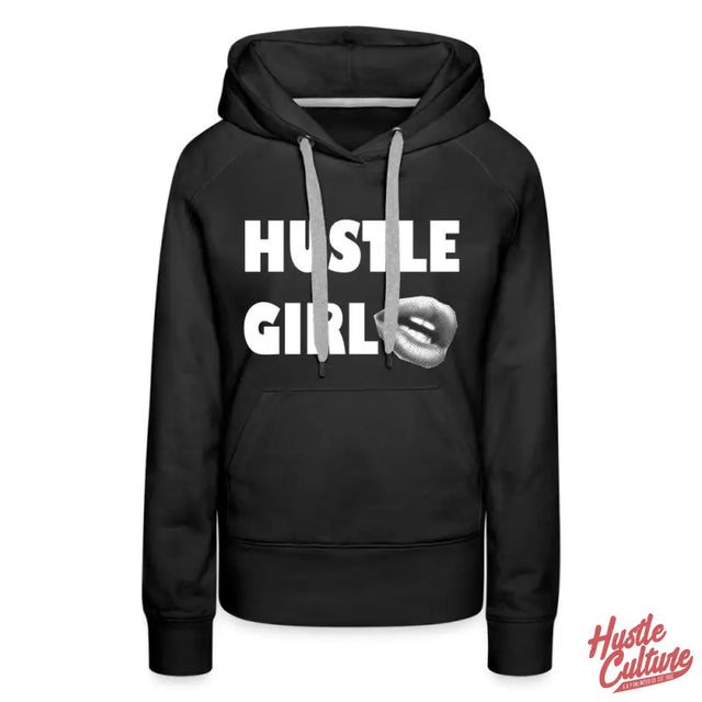 Empowering Girl Hoodie - Women’s Premium Hustle Girl Hoodie - Hustle Culture