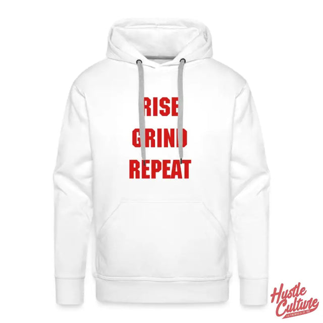 Relentless Ambition Premium Hoodie With ’the Grind’ Repeat Design On White Hoodie